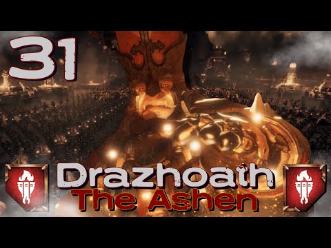 FURY OF THE FIREGLAIVES!! | Drazhoath the Ashen | Immortal Empires Campaign (Part 31)