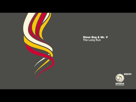 Steve Bug & Mr. V: The Long Run (Steve Bug's Vocal Mix)