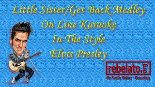 Little Sister/Get Back Medley - Elvis Presley - Online Karaoke Version