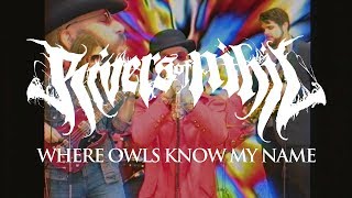 Download lagu Rivers of Nihil - Where Owls Know My Name ( VIDEO) mp3 Download lagu Rivers of Nihil - Where Owls Know My Name ( VIDEO) mp3