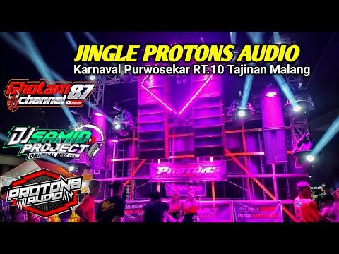 Jingle Protons Audio Viral Karnaval Purwosekar Tajinan Malang | DJ Samid Project