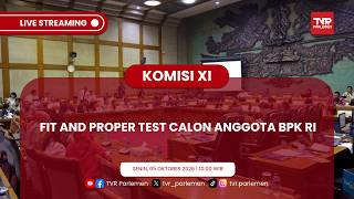 (PANEL 2) KOMISI XI DPR RI - FIT AND PROPER TEST CALON ANGGOTA BPK RI