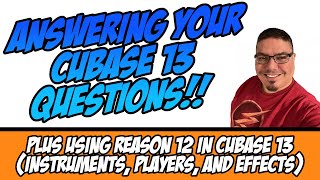 Answering Cubase 13 Questions - Using Reason 12 with Cubase 13
