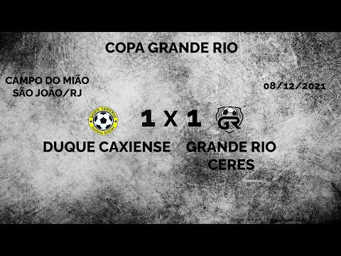 DUQUE CAXIENSE X GRANDE RIO CERES - SEMIFINAL 1 - COPA GRANDE RIO