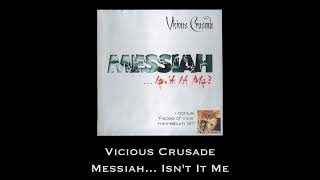 Vicious Crusade — Messiah... Isn't It Me