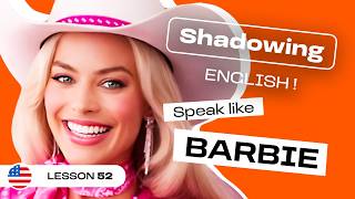 Shadowing English | BARBIE: Confidence, Criticism and Modern Society (lesson #52)