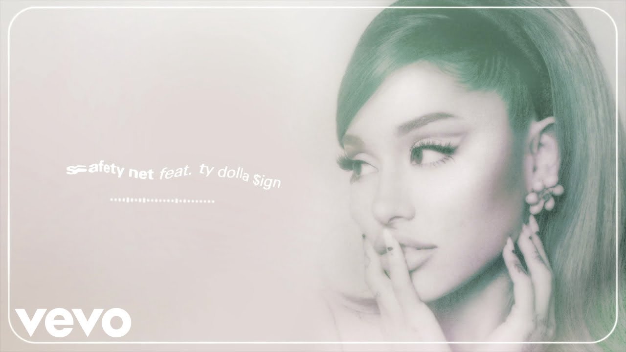 Ariana Grande - safety net lyrics