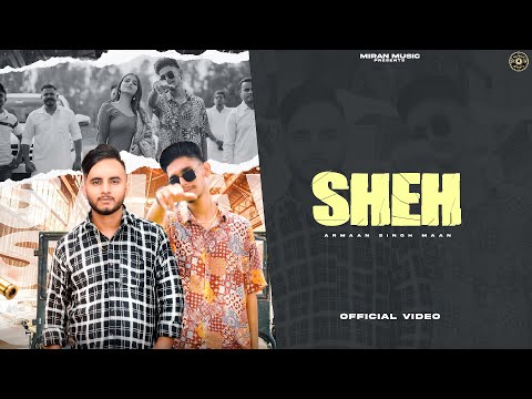 Sheh (Official Video) I Armaan Singh Maan I Miran Music I #newpunjabisong