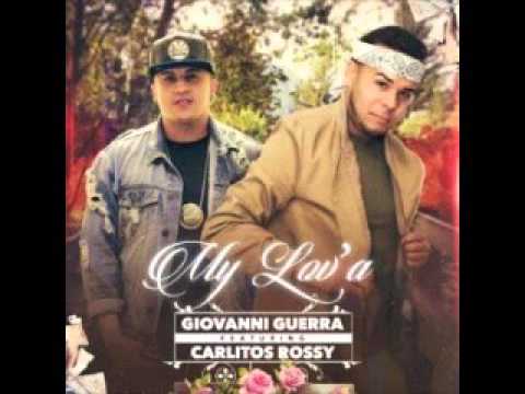 Giovanni Guerra Ft. Carlitos Rossy - My Lov'a (Prod. By Huztle y Bryan La Mente Del Equipo)