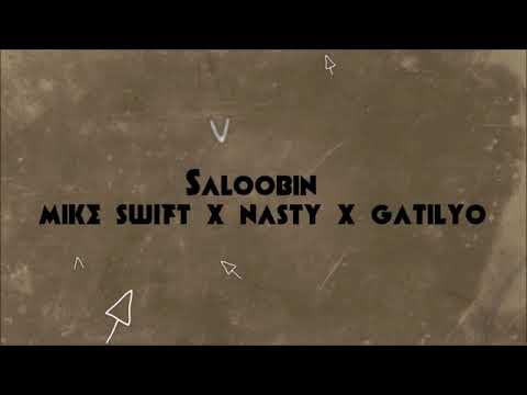 Saloobin (Official Audio) Mike Swift X Gatilyo X Nasty
