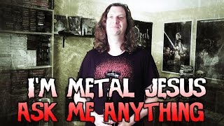 Metal Jesus - Ask Me Anything - 100,000 SUBS!