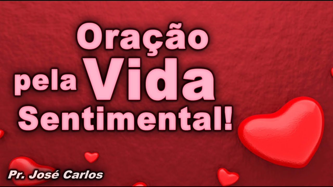((🔴)) ORAÇÃO PELA VIDA SENTIMENTAL - FELICIDADE NO AMOR - TRAZER PESSOA DE VOLTA