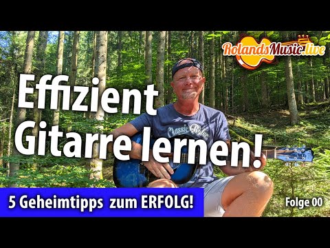 Effizient Gitarre lernen! 5 Tipps von einem alten Hasen!