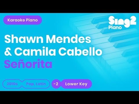 Señorita (Lower Key - Piano Karaoke) Shawn Mendes &amp; Camila Cabello