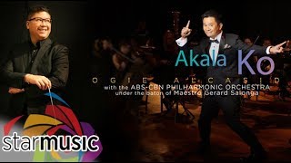 Akala Ko - Ogie Alcasid (Lyrics)