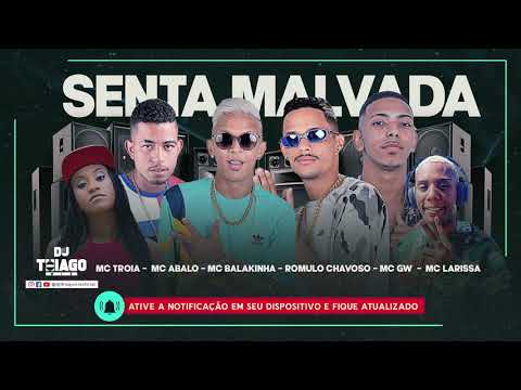 MC TROIA - MC ABALO - MC BALAKINHA - ROMULO CHAVOSO  - MC GW -    MC LARISSA  -  SENTA MALVADA
