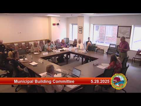 5.28.2025 Municipal Building Committee