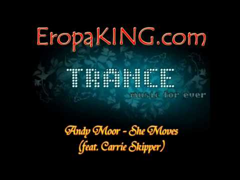 Andy Moor - She Moves (feat. Carrie Skipper)