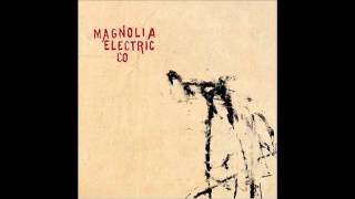 Magnolia Electric Co. - The Dark Don't Hide It (Trials & Errors Version)