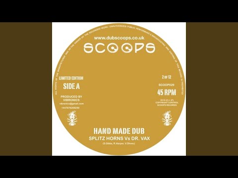 Hand Made Dub (Splitz Horns vs. Dr. Vax)