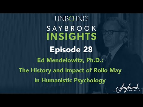 Dr. Ed Mendelowitz: The History and Impact of Rollo May in Humanistic Psychology