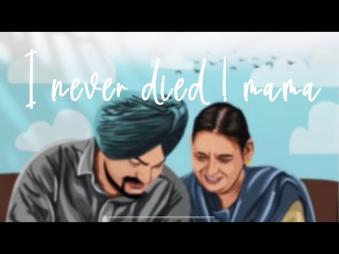 I Never Died Mama