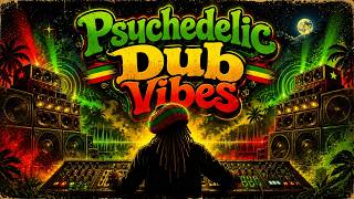Deep Roots Dub Session 🌿 Reggae Psicodélico pra Viajar & Chillin Night