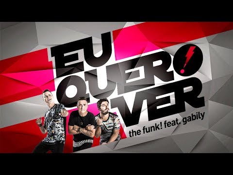 The Funk! feat. Gabily - Eu Quero Ver @GabilyOficial @conexaogabily3315