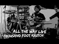 THOUSAND FOOT KRUTCH - ALL THE WAY LIVE - DRUM COVER