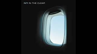 Ivy - In the Clear (2005) FULL ALBUM