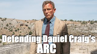 Defending Daniel Craig's BOND ARC