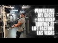 PERFECTING MY CHEST AND BICEP ROUTINE AT LIFT FACTORY LAS VEGAS!