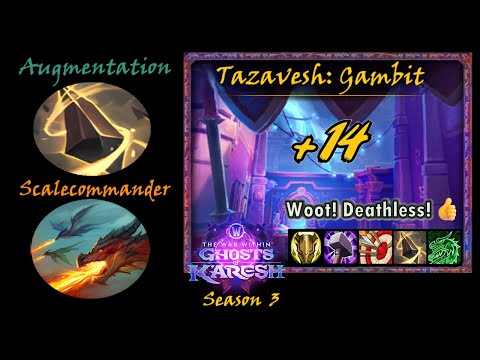 S3, +14 Tazavesh: Gambit (Deathless!!) Augmentation/Scalecommander Evoker PoV (2025-09-13)