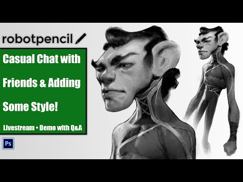 Robotpencil Stream 3 - Casual Chat with Friends & Adding Some Style!