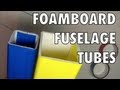 FOAMBOARD FUSELAGE TUBES - YouTube