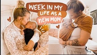 WEEK IN MY LIFE AS A NEW MOM