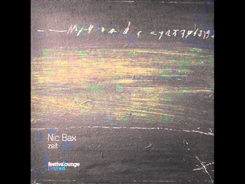 Nic Bax - Zeit (Original Mix) - Festival Lounge Limited