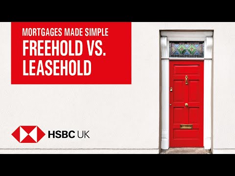 Freehold vs Leasehold? | Mortgages Made Simple | HSBC UK