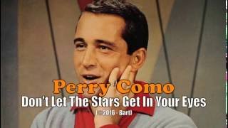Perry Como - Don't Let The Stars Get In Your Eyes (Karaoke)
