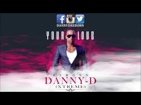 Danny-D (Xtreme) - Your Love
