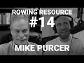 Rowing Resource Podcast #14 - Mike Purcer (Rigging, Drills, and Technique)
