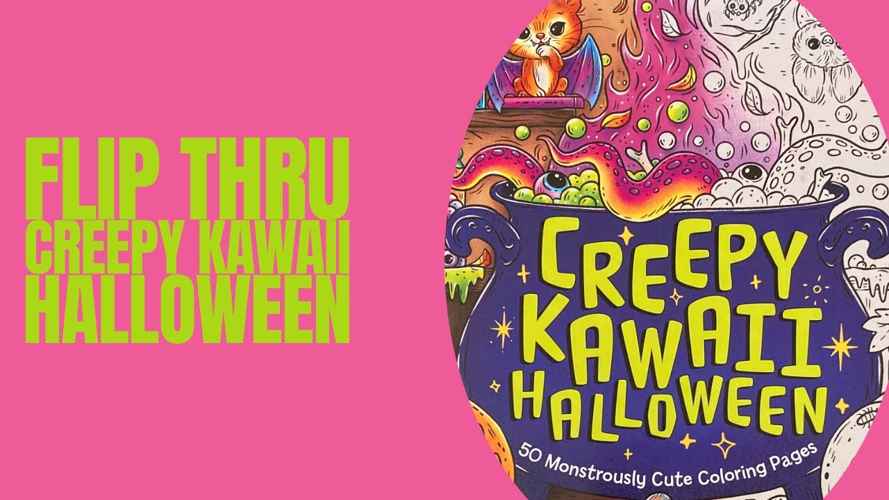 Flip Thru Creepy Kawaii Halloween: 50 Monstrously Cute Coloring Pages