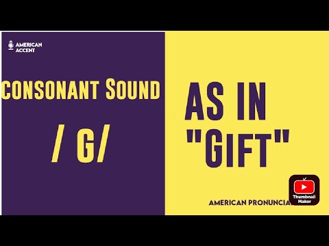 Consonant Sound / g / as in "gift"  – American English Pronunciation