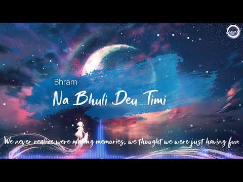 Na Bhuli Deu | Bhram | Lyrics Video