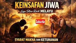 Download lagu KEINSAFAN JIWA | Slow Rock Melayu Tentang Dosa, Tobat & Keimanan mp3