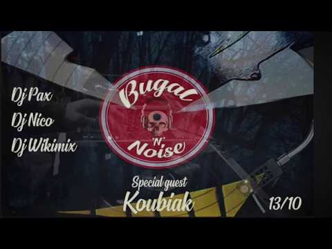 Bugal N Noise 13/10/2018 w/Koubiak