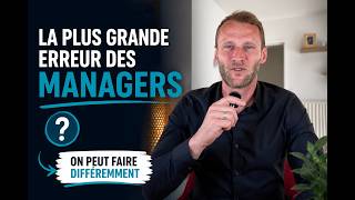 La plus grande erreur des managers