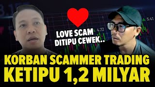 Download lagu 1,2 MILYAR LENYAP!! Korban LOVE SCAMMER Berkedok Trading Investasi Bodong mp3