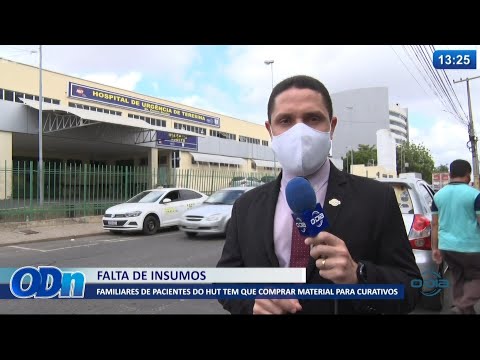 Familiares de pacientes do HUT têm que comprar material para curativos 20 07 2021