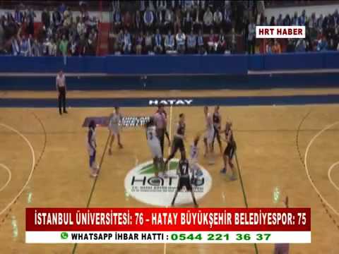 İSTANBUL ÜNİVERSİTESİ: 76 – HATAY BÜYÜKŞEHİR BELEDİYESPOR: 75